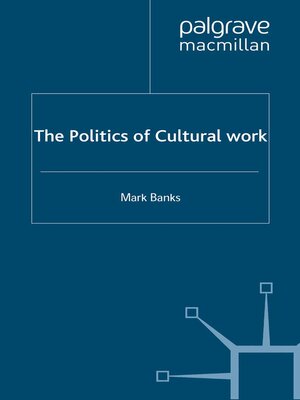 cover image of The Politics of Cultural Work